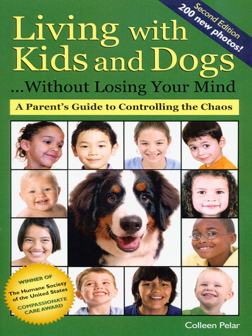 Title details for Living with Kids and Dogs...Without Losing Your Mind by Colleen Pelar - Available